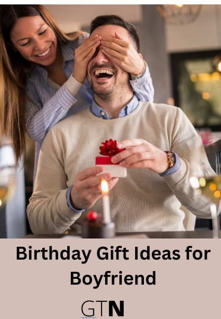 Birthday Gift Ideas for Boyfriend