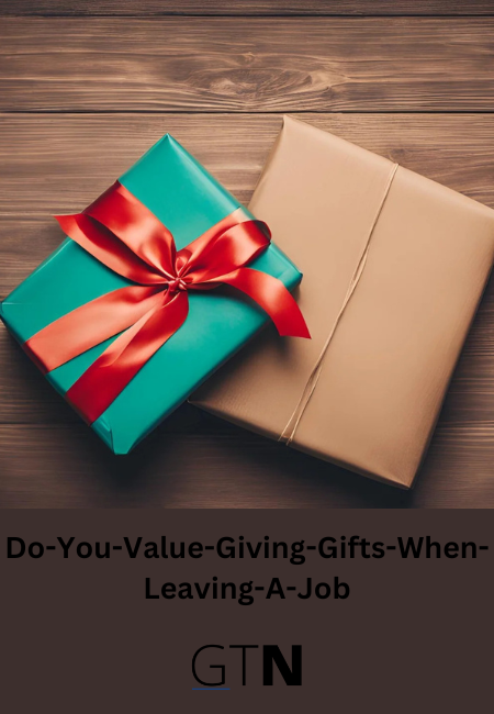 Do-You-Value-Giving-Gifts-When-Leaving-A-Job
