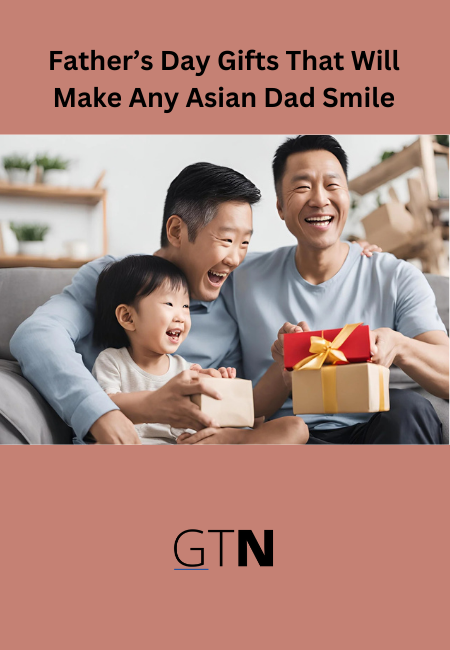 Father’s Day Gifts That Will Make Any Asian Dad Smile