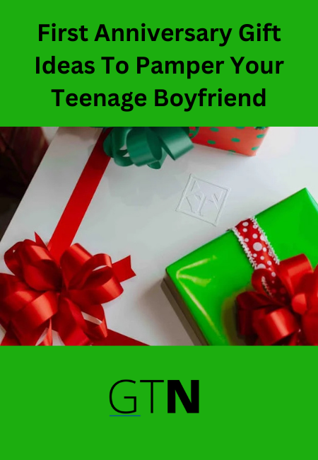 First Anniversary Gift Ideas To Pamper Your Teenage Boyfriend