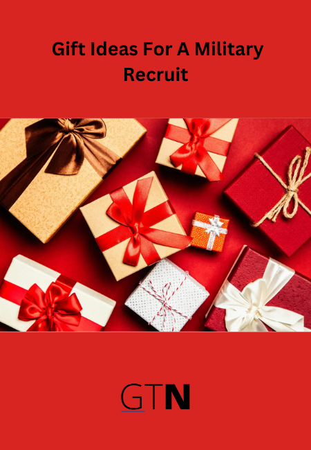 Gift Ideas For A Military Recruit