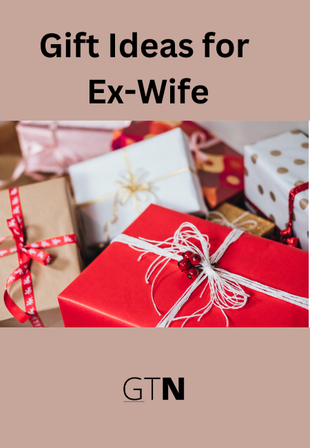 Gift Ideas for Ex-Wife