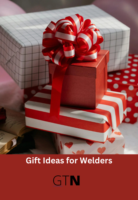 Gift Ideas for Welders