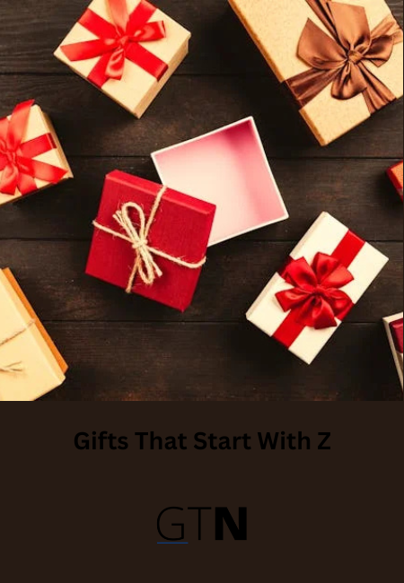 Gifts That Start With Z