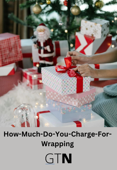 How-Much-Do-You-Charge-For-Wrapping