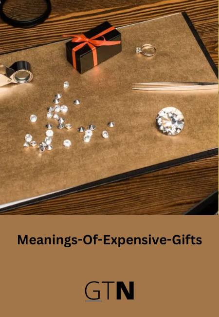 Meanings-Of-Expensive-Gifts