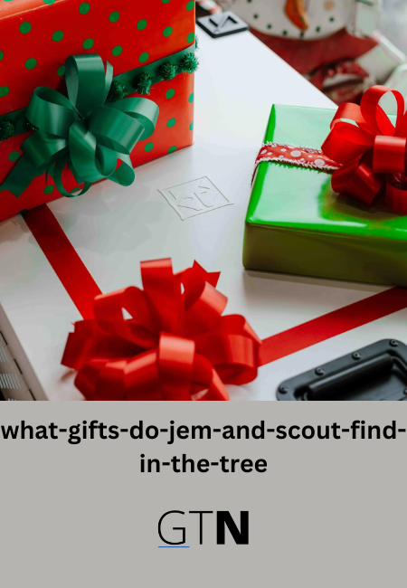 what-gifts-do-jem-and-scout-find-in-the-tree